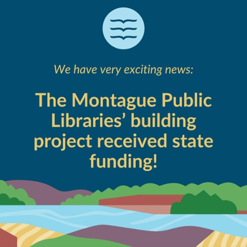 Montague Public Libraries' Receives State Funding for Building Project