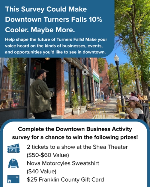 Help Make Turners Falls 10% Cooler! Turners Falls Residents and Visitors Invited to Shape Downtown’s Future Through New Survey